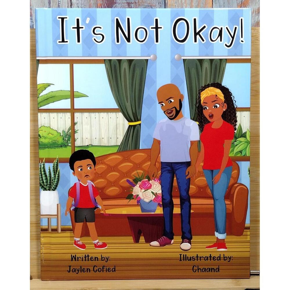 It's Not Okay!‎ by Jaylen Cofied - Children's Book